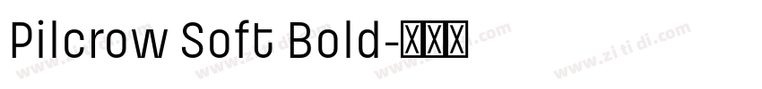 Pilcrow Soft Bold字体转换
